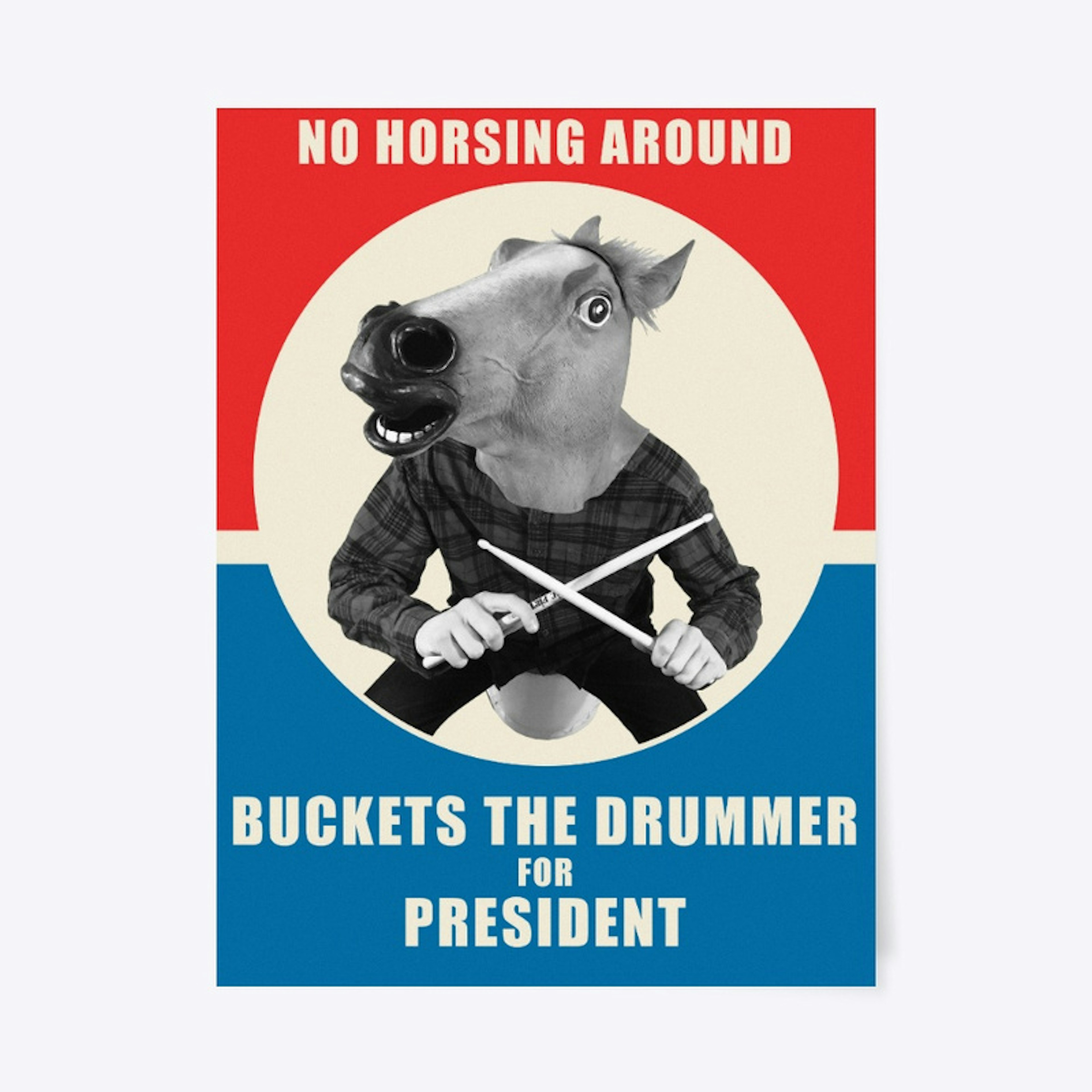 "Buckets for President" Poster